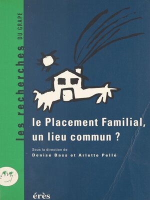 cover image of Le placement familial, un lieu commun ? Recherches et pratiques
